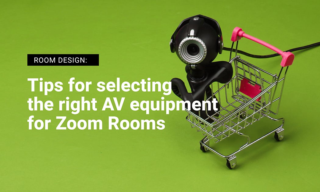 Tips for Selecting the Right AV Equipment for Zoom Rooms
