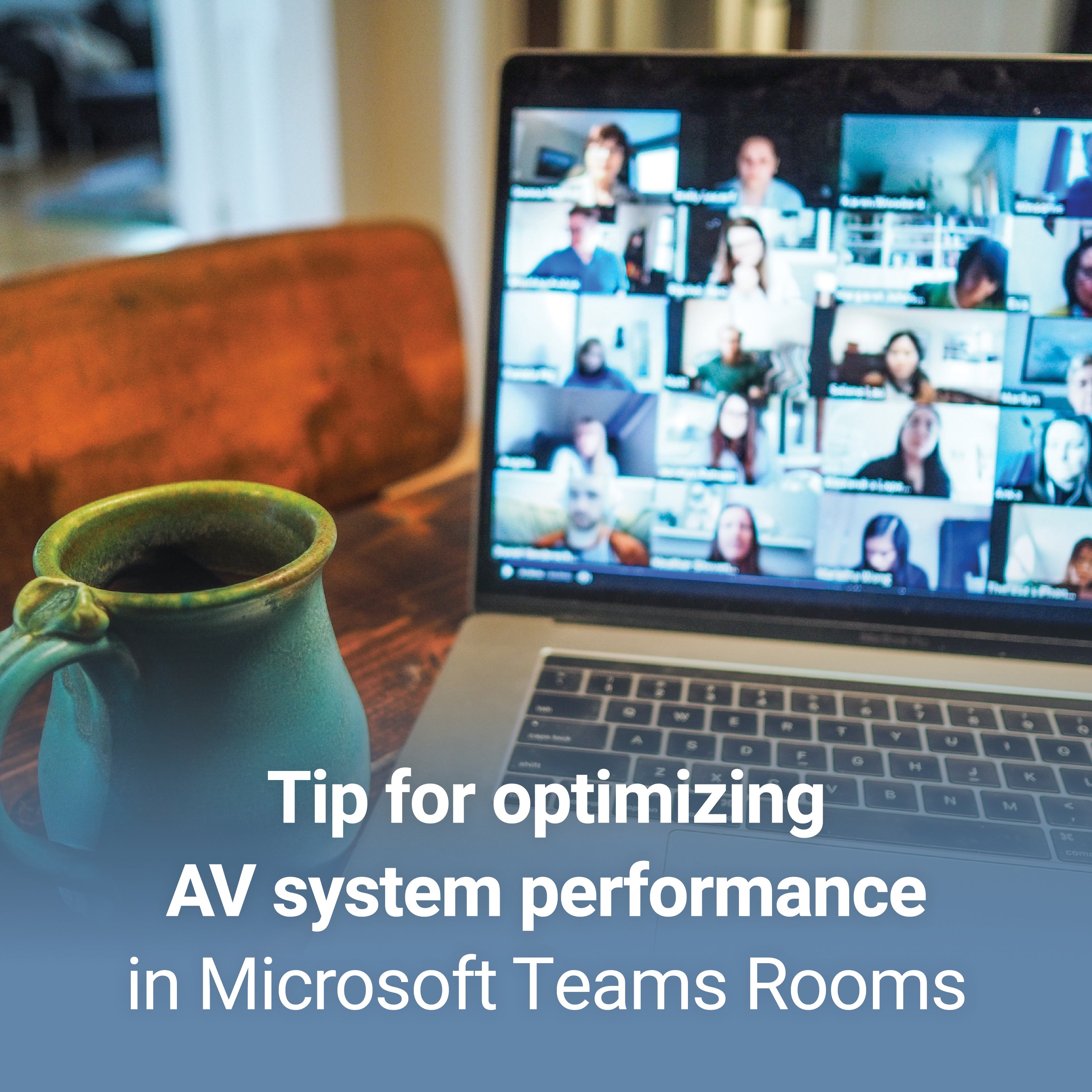 Tips for Optimizing AV System Performance in Microsoft Teams Rooms