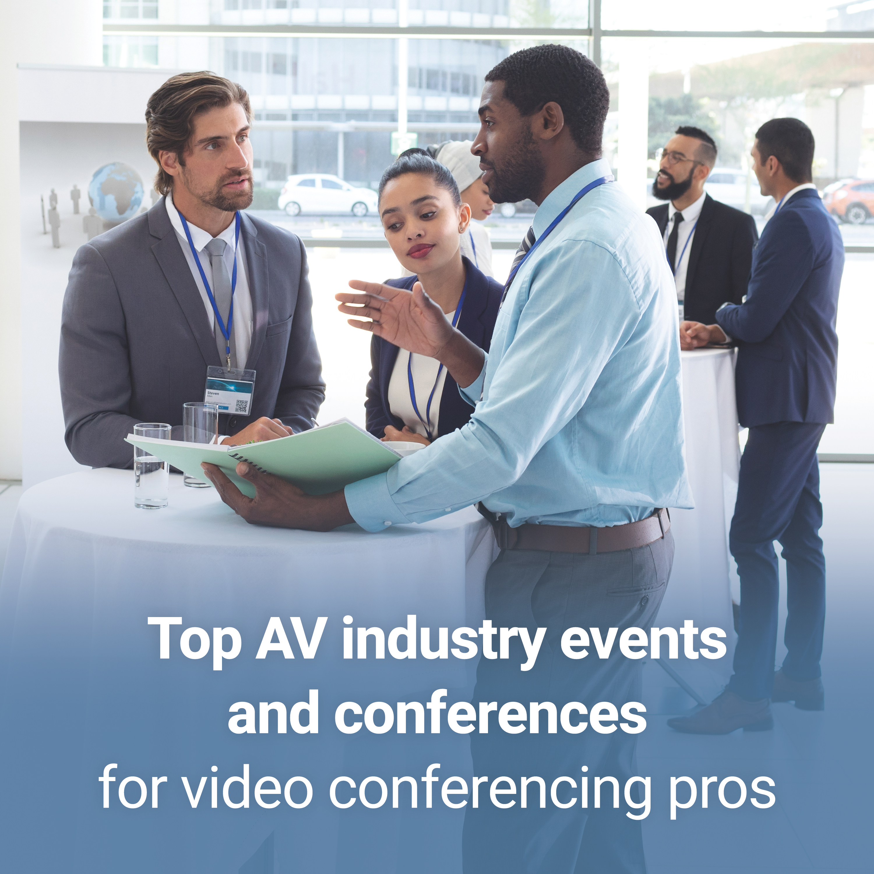 Top AV Industry Events and Conferences for Video Conferencing Pros